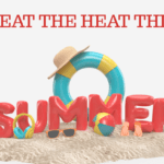 Beat The Heat This Summer