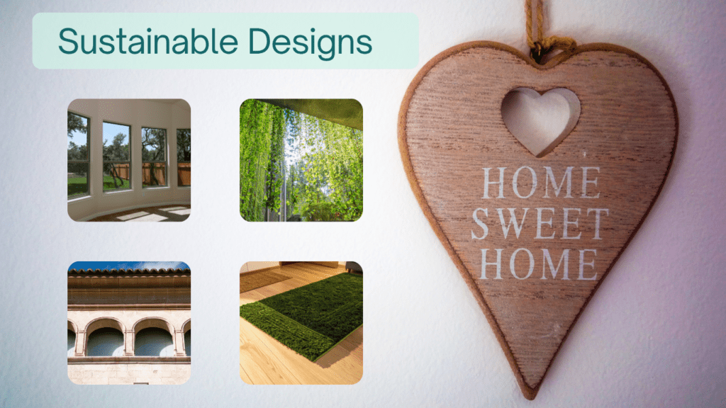 Sustainable Designs